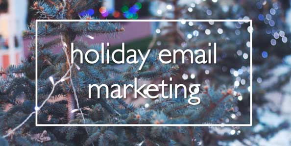 Holiday email marketing